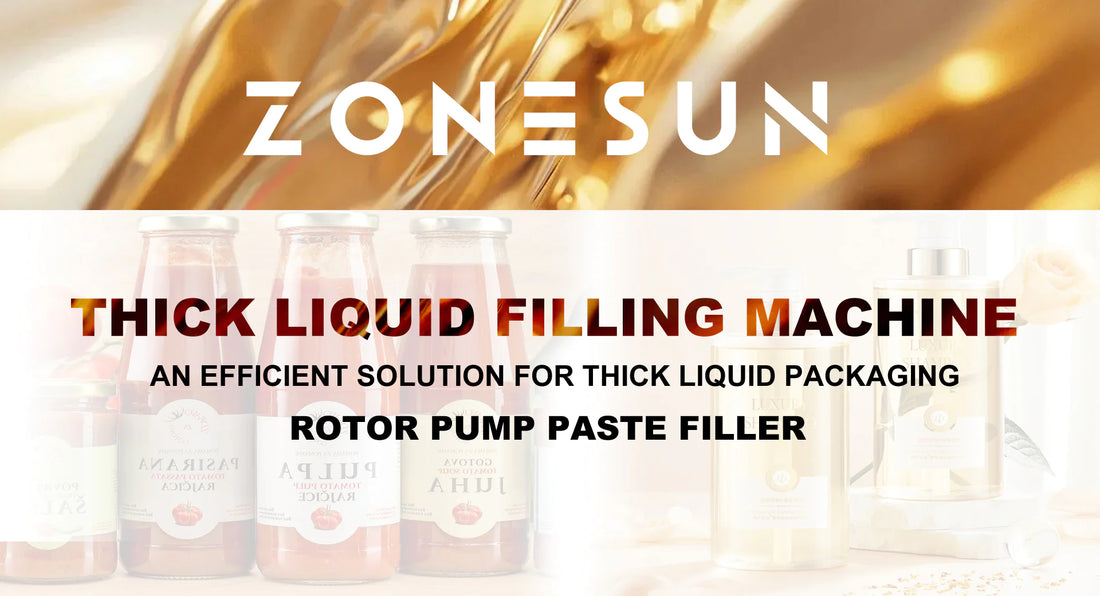 Zonesun Thick Liquid Filling Machine Rotor Pump Paste Filler ZS-DTGT900U2: An Efficient Solution for Thick Liquid Packaging